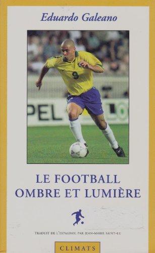 Le football, ombre et lumière