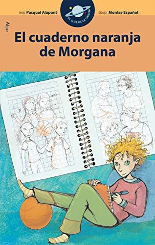 El cuaderno naranja de Morgana (El Club de la Ciencia, Band 7)