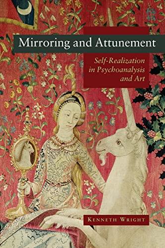 Mirroring And Attunement: Self-realization in Psychoanalysis and Art