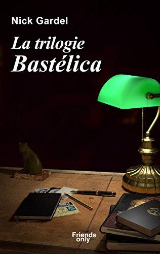 La trilogie bastelica