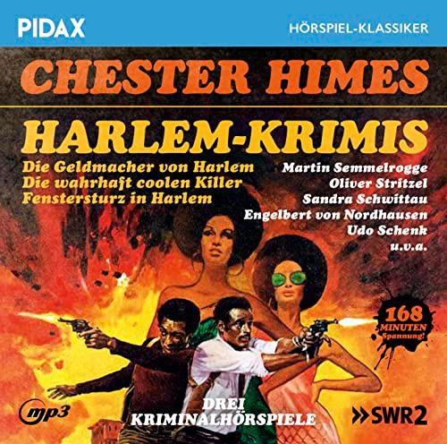 Chester Himes: Harlem-Krimis / Drei Kriminalromane von Kultautor Chester Himes (Pidax Hörspiel-Klassiker)