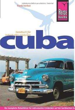 Reise Know-How Cuba: Reiseführer für individuelles Entdecken