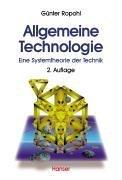 Allgemeine Technologie: Eine Systemtheorie der Technik