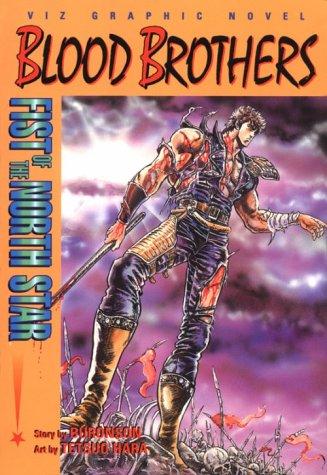 Fist Of The North Star: Blood Brothers (Viz Graphic Novel)