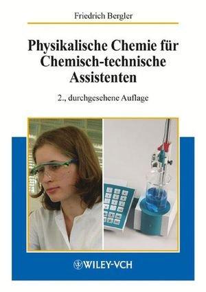 Physikalische Chemie fur Chemisch-technische Assistenten (German Edition)