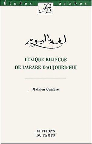 Lexique bilingue de l'arabe d'aujourd'hui