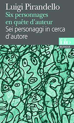 Six personnages en quête d'auteur. Sei personaggi in cerca d'autore