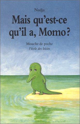 Mais qu'est-ce qu'il a, Momo ?