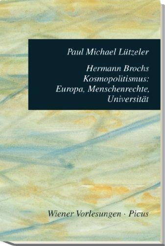 Hermann Brochs Kosmopolitismus: Europa, Menschenrechte, Universität