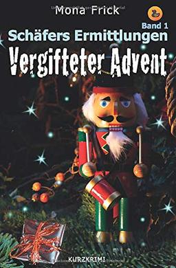 Vergifteter Advent (Schäfers Ermittlungen, Band 1)