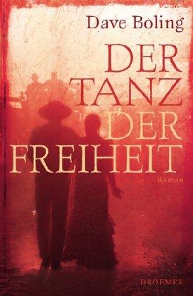 Der Tanz der Freiheit: Roman