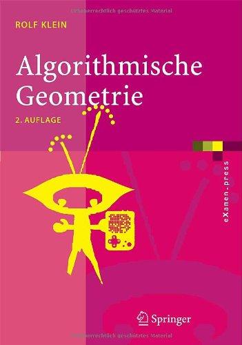 Algorithmische Geometrie: Grundlagen, Methoden, Anwendungen (eXamen.press)