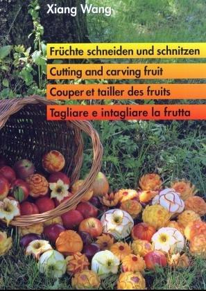 Früchte schneiden und schnitzen, Das grosse Lehrbuch