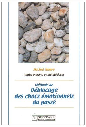 Méthode de déblocage des chocs émotionnels du passé