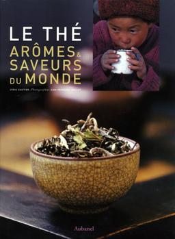 Le thé : arômes et saveurs du monde