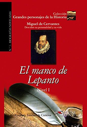 El manco de Lepanto Nivel 1 (Lecturas - Jóvenes y adultos - Grandes personajes de la historia - Nivel A)