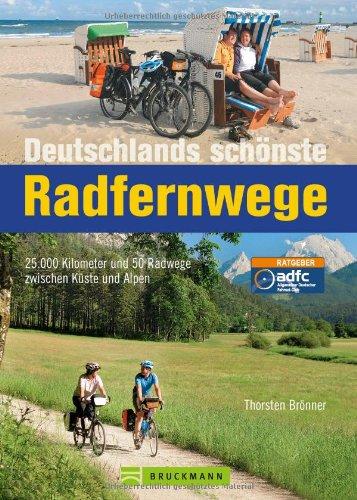 Deutschlands schönste Radfernwege: 25.000 Kilometer und 50 Radwege zwischen Küste und Alpen