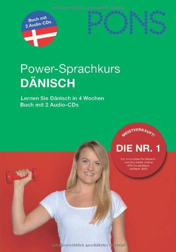 PONS Power-Sprachkurs für Anfänger Dänisch. Mit 2 Audio-CDs: Lernen Sie Dänisch in 4 Wochen