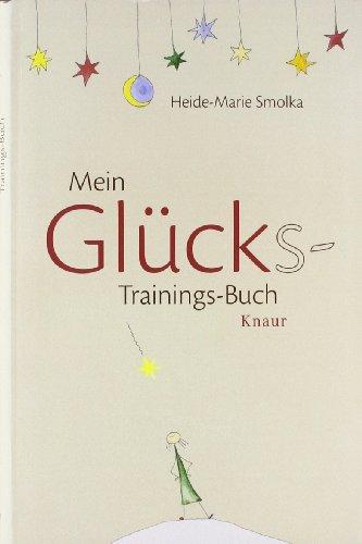 Mein Glücks-Trainings-Buch