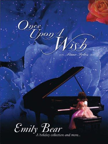 Emily Bear: Once Upon a Wish, Piano Solos: A Holiday Collection and More.