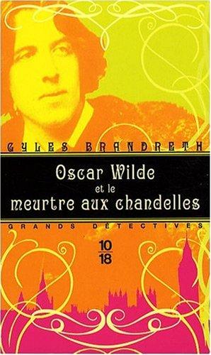 Oscar Wilde et le meurtre aux chandelles