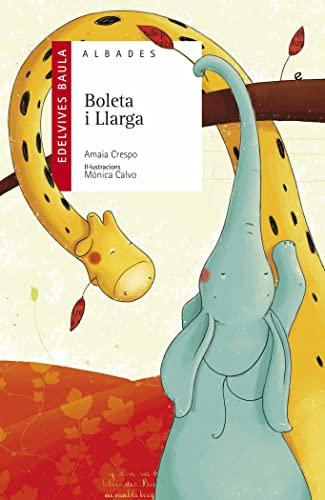 Boleta i llarga (Albades Infantil - Sèrie roja, Band 15)