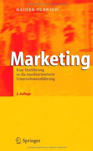 Marketing: Eine Einführung in die marktorientierte Unternehmensführung