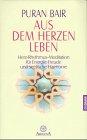 Aus dem Herzen leben. Herz-Rhythmus-Meditation für Energie, Freude und seelische Harmonie