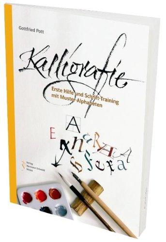 Kalligrafie. Erste Hilfe und Schrift-Training mit Muster-Alphabeten