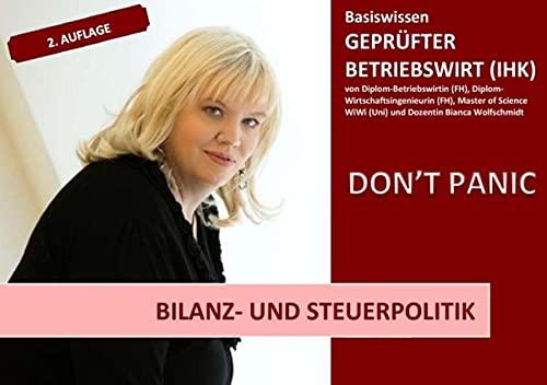 BASISWISSEN - GEPRÜFTER BETRIEBSWIRT (IHK) / BASISWISSEN - GEPRÜFTER BETRIEBSWIRT (IHK) - BILANZ- UND STEUERPOLITIK: 2. Auflage