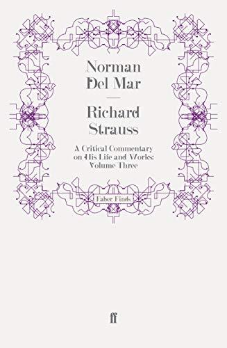 Richard Strauss: A Critical Commentary on His Life and Works (Volume III)