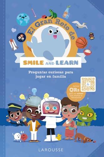 El Gran Reto de Smile and Learn: Preguntas curiosas para jugar en familia (LAROUSSE - Infantil / Juvenil - Castellano - A partir de 5/6 años)