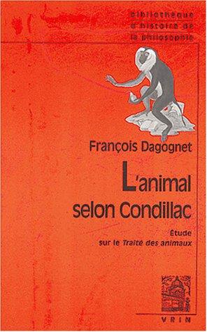 L'animal selon Condillac : une introduction au traité des animaux