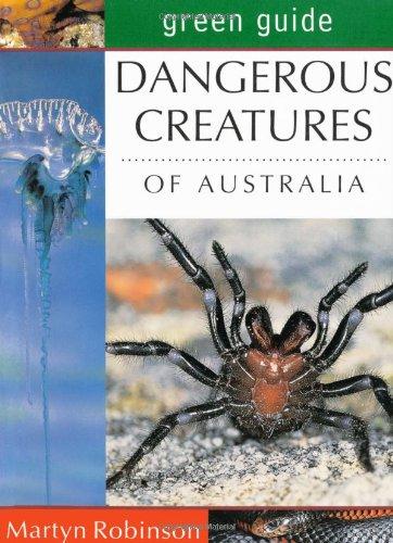 Dangerous Creatures of Australia (Michelin Green Guides)