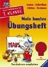 Mein buntes Übungsheft (1. Klasse)