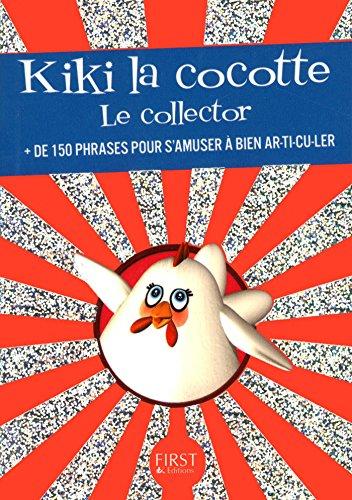 Kiki la cocotte : le collector : + de 150 phrases pour s'amuser à bien ar-ti-cu-ler