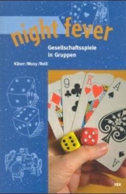 night fever: Gesellschaftsspiele in Gruppen