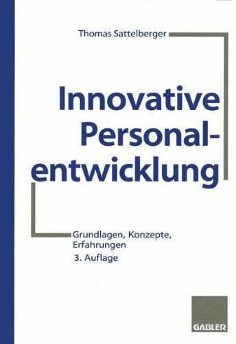 Innovative Personalentwicklung: Grundlagen, Konzepte, Erfahrungen (German Edition)