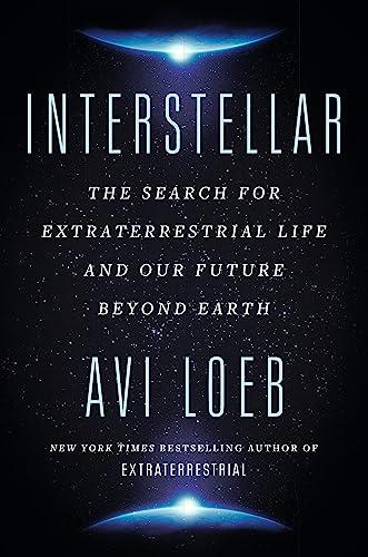 Interstellar: The Search for Extraterrestrial Life and Our Future Beyond Earth