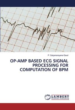 OP-AMP BASED ECG SIGNAL PROCESSING FOR COMPUTATION OF BPM