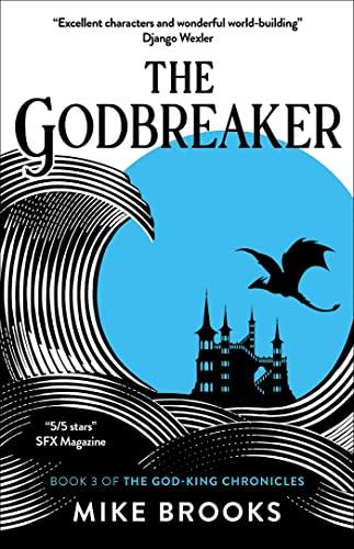 The Godbreaker: Volume 2 (The God-King Chronicles, 3)