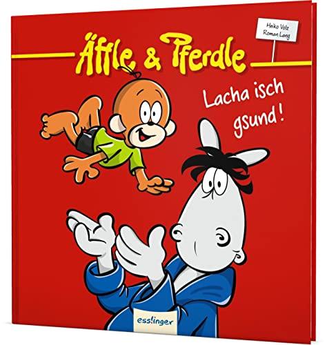 Äffle & Pferdle: Lacha isch gsund!: Schwäbische Kult-Comics