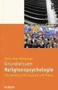 Grundwissen Religionspsychologie. Ein Handbuch für Studium und Praxis