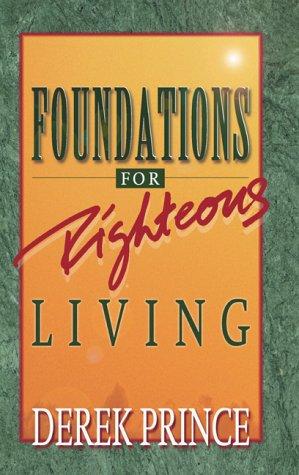 Foundations for Righteous Living