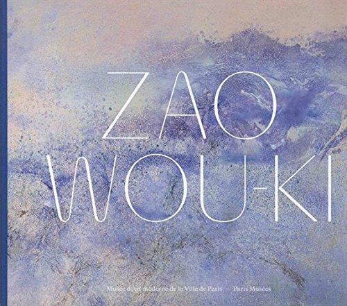 Zao Wou-Ki : l'espace est silence : exposition, Paris, Musée d'art moderne de la Ville de Paris, du 1er juin 2018 au 6 janvier 2019