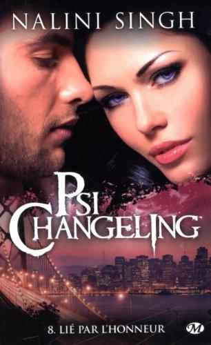 Psi-changeling. Vol. 8. Lié par l'honneur