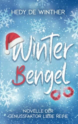 Winterbengel: Novelle der Genussfaktor Liebe Reihe