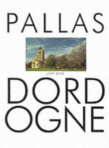 Dordogne (The Pallas Guide to)