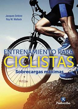 Entrenamiento para ciclistas. Sobrecargas máximas (Deportes)