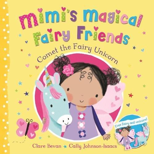 Comet the Fairy Unicorn (Mimi's Magical Fairy Friends, Band 3)